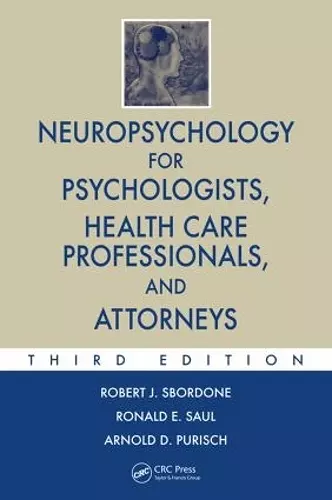 Neuropsychology for Psychologists, Health Care Professionals, and Attorneys cover