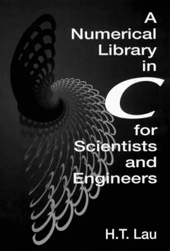 A Numerical Library in C for Scientists and Engineers cover