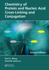 Chemistry of Protein and Nucleic Acid Cross-Linking and Conjugation cover