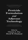 Pesticide Formulation and Adjuvant Technology cover
