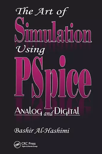 The Art of Simulation Using PSPICEAnalog and Digital cover