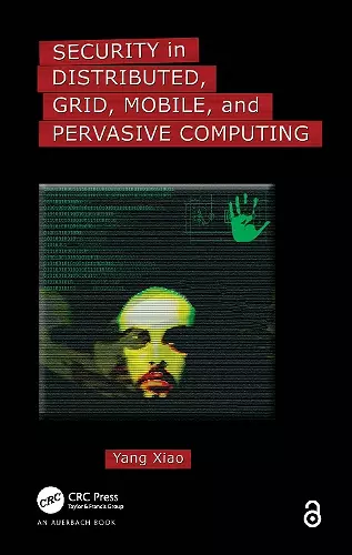 Security in Distributed, Grid, Mobile, and Pervasive Computing cover