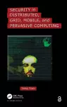 Security in Distributed, Grid, Mobile, and Pervasive Computing cover