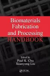 Biomaterials Fabrication and Processing Handbook cover