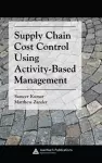 Supply Chain Cost Control Using Activity-Based Management cover