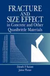 Fracture and Size Effect in Concrete and Other Quasibrittle Materials cover