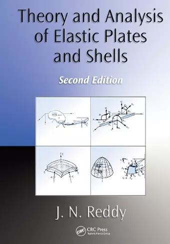 Theory and Analysis of Elastic Plates and Shells cover