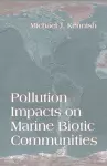 Pollution Impacts on Marine Biotic Communities cover