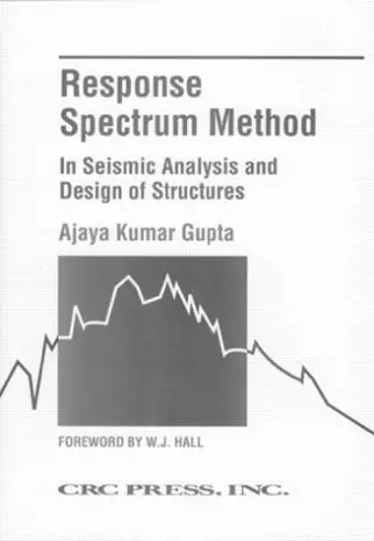 Response Spectrum Method in Seismic Analysis and Design of Structures cover