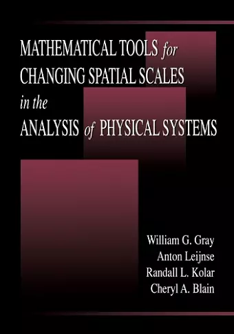 Mathematical Tools for Changing Scale in the Analysis of Physical Systems cover