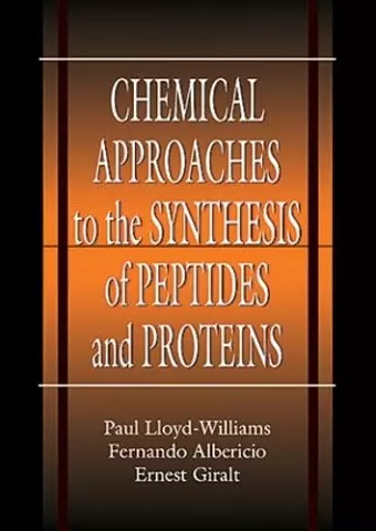 Chemical Approaches to the Synthesis of Peptides and Proteins cover