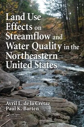 Land Use Effects on Streamflow and Water Quality in the Northeastern United States cover