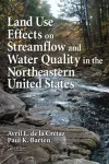 Land Use Effects on Streamflow and Water Quality in the Northeastern United States cover