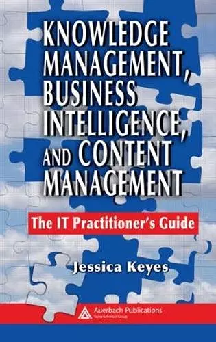 Knowledge Management, Business Intelligence, and Content Management cover