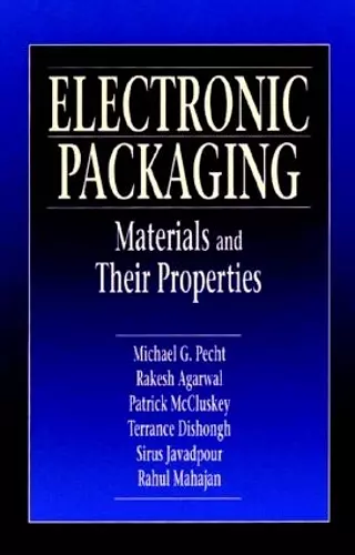 Electronic Packaging Materials and Their Properties cover