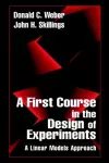 A First Course in the Design of Experiments cover