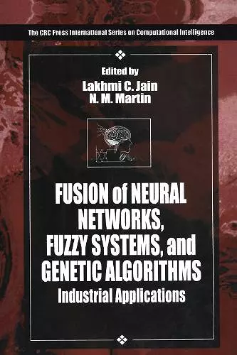 Fusion of Neural Networks, Fuzzy Systems and Genetic Algorithms cover