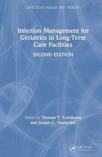 Infection Management for Geriatrics in Long-Term Care Facilities cover