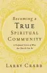 Becoming a True Spiritual Community cover