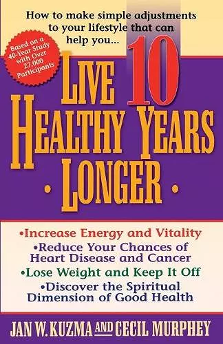 Live 10 Healthy Years Longer cover