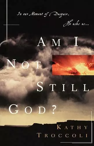 Am I Not Still God? cover