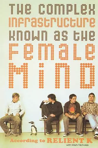 The Complex Infrastructure Known as the Female Mind cover