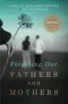 Forgiving Our Fathers and Mothers cover