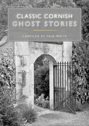 Classic Cornish Ghost Stories cover
