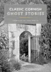 Classic Cornish Ghost Stories cover