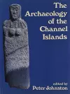 The Archaeology of the Channel Islands cover