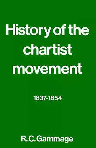 History of the Chartist Movement, 1837-54 cover