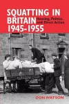 Squatting in Britain 1945-1955 cover