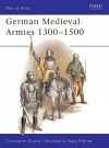 German Medieval Armies 1300–1500 cover