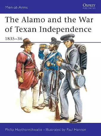 The Alamo and the War of Texan Independence 1835–36 cover