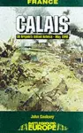 Calais: 30 Brigade's Defiant Defence May 1940 cover