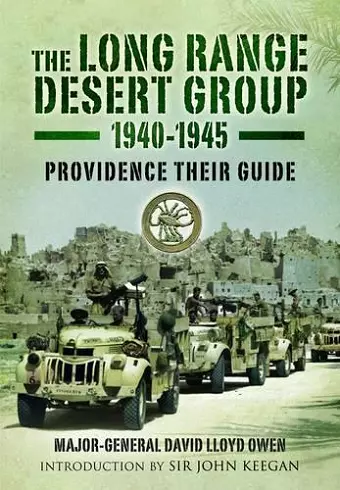 Long Range Desert Group 1940-1945: Providence Their Guide cover