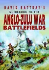 David Rattray's Guide to the Zulu War cover