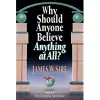 Why Should Anyone Believe Anything At All? cover