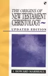 Origins of New Testament Christology cover