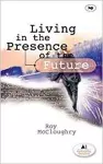 Living in the Presence of the Future cover