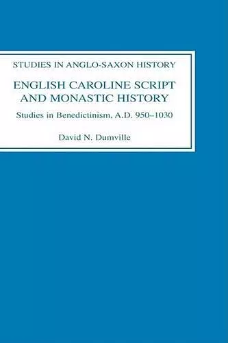 English Caroline Script and Monastic History cover