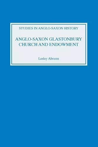 Anglo-Saxon Glastonbury: Church and Endowment cover