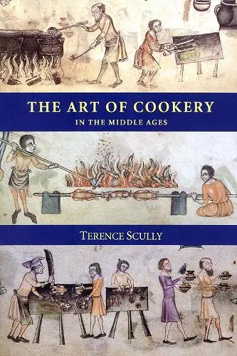 The Art of Cookery in the Middle Ages cover