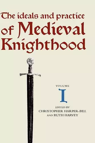 The Ideals and Practice of Medieval Knighthood I cover