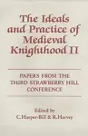 The Ideals and Practice of Medieval Knighthood, volume II cover