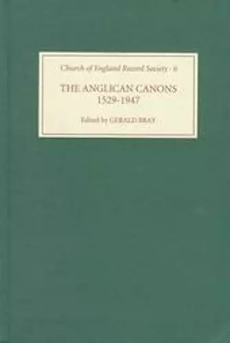 The Anglican Canons, 1529-1947 cover