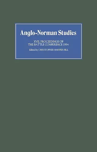 Anglo-Norman Studies XVII cover