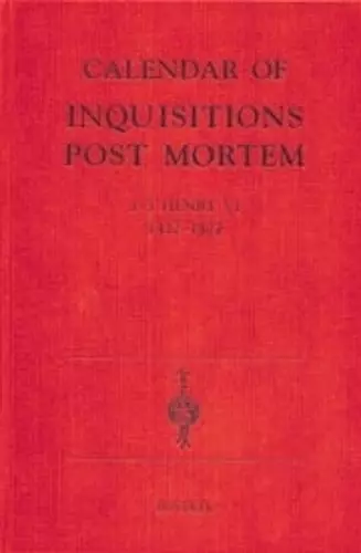 Calendar of Inquisitions Post-Mortem and other Analogous Documents preserved in the Public Record Office XXII: 1-5 Henry VI (1422-27) cover