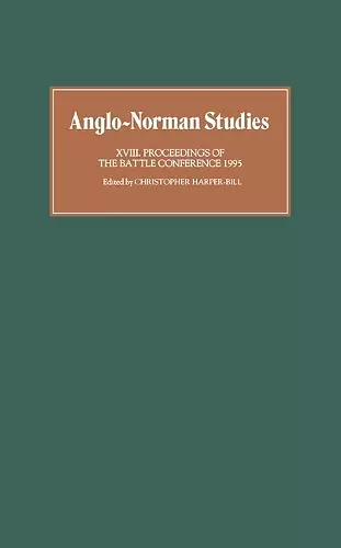 Anglo-Norman Studies XVIII cover