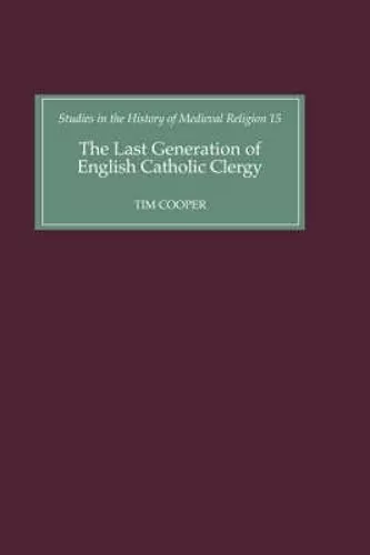 The Last Generation of English Catholic Clergy cover